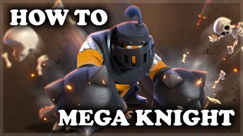 How to Use and Counter Mega Knight .